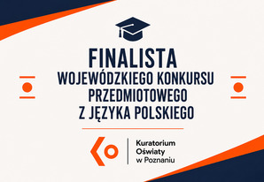 Gala wręczenia zaświadczeń dla Finalistów Wojewódzkiego Konkursu z Języka Polskiego